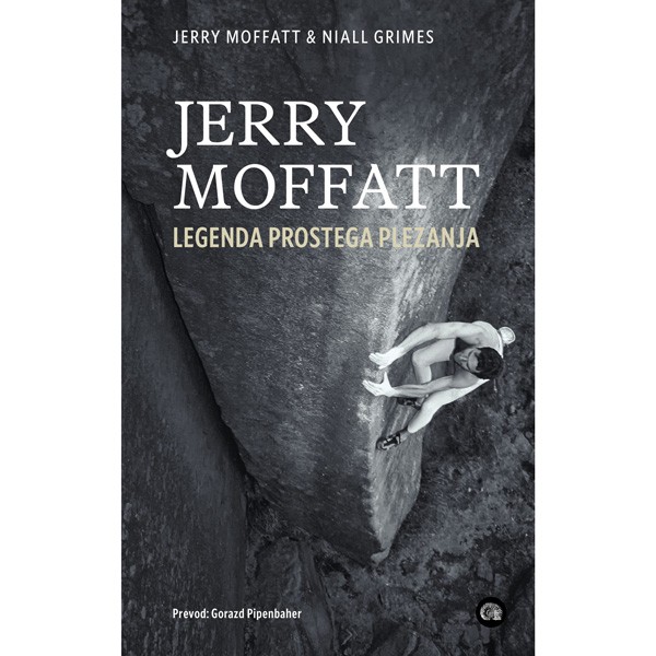 Knjiga Sidarta Jerry Moffatt - Legenda prostega plezanja